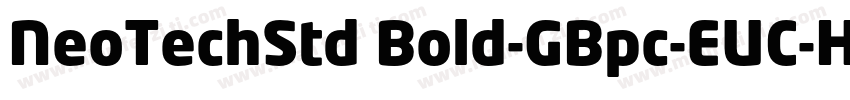 NeoTechStd Bold-GBpc-EUC-H字体转换